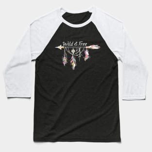 Wild and Free Baseball T-Shirt